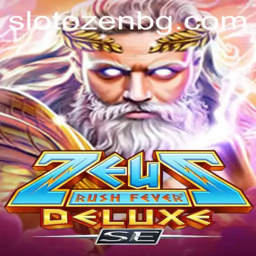 Unleashing the Power of ZeusRushFeverDeluxeSE: A Gamer's Paradise